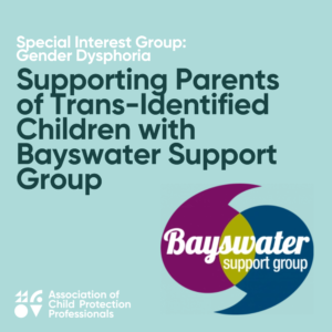 Supporting Parents of Trans-Identified Children with Bayswater Support Group