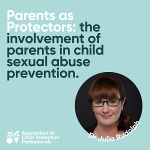 Parents as Protectors: The Involvement of Parents in Child Sexual Abuse Prevention
