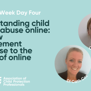 Understanding child sexual abuse online: The law enforcement response to the threat of online abuse