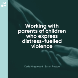 Lunch and Learn | How to work with parents of children who express distress-fuelled violence