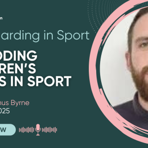 Play Fair: Embedding Children’s Rights in Sport.
