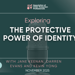 The Protective Power of Identity: Reimagining Digital Memory Box and Life Story Work for the child in care, and for the adult they will become
