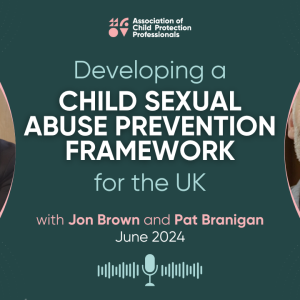 Developing a Child Sexual Abuse Prevention Framework for the UK